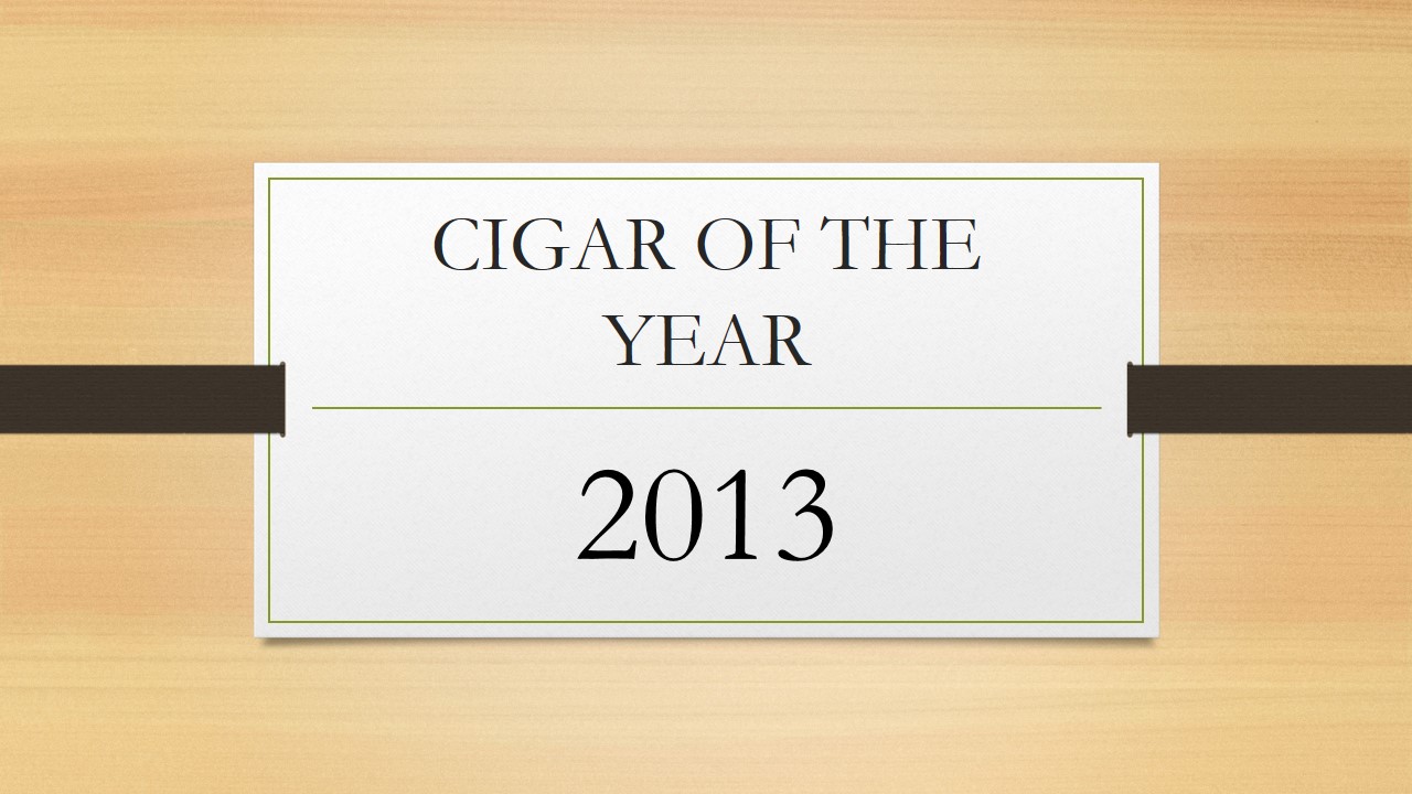 CIGAR OF THE YEAR 2013