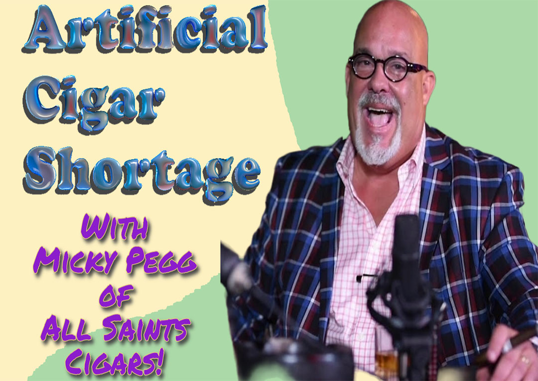 Artificial Cigar Shortage