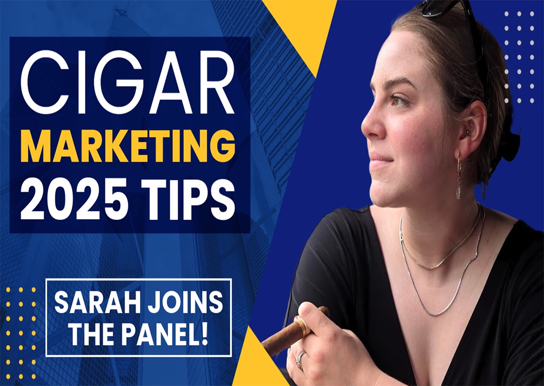 Cigar Marketing 2025 Tips