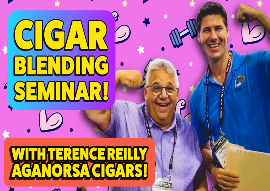 Cigar Blending Seminar With Terence Reilly of Aganorsa Leaf